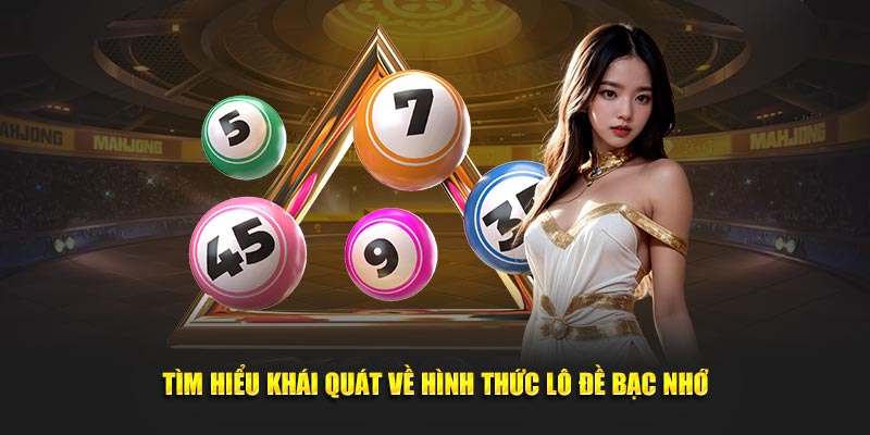 Tìm hiểu khái quát về hình thức lô đề bạc nhớ